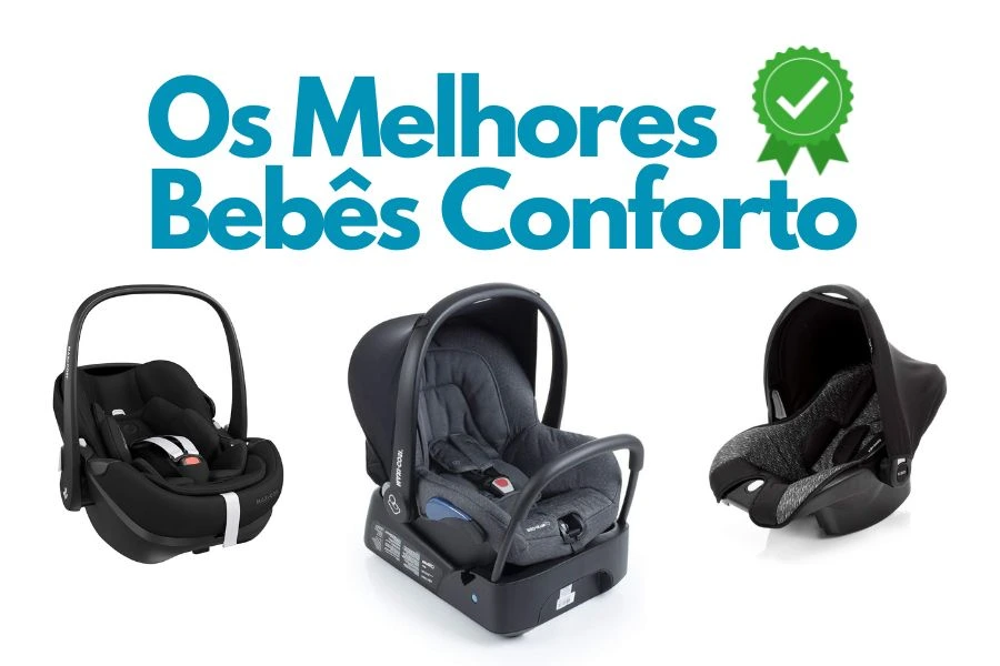 Imagem com três modelos de bebê conforto e o título “Os Melhores Bebês Conforto”